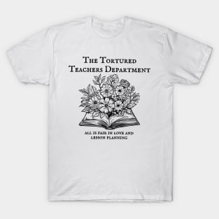 Tortured Teachers Department, Funny Teacher, Teacher All is Fair, Trending Teacher, Best Teacher T-Shirt